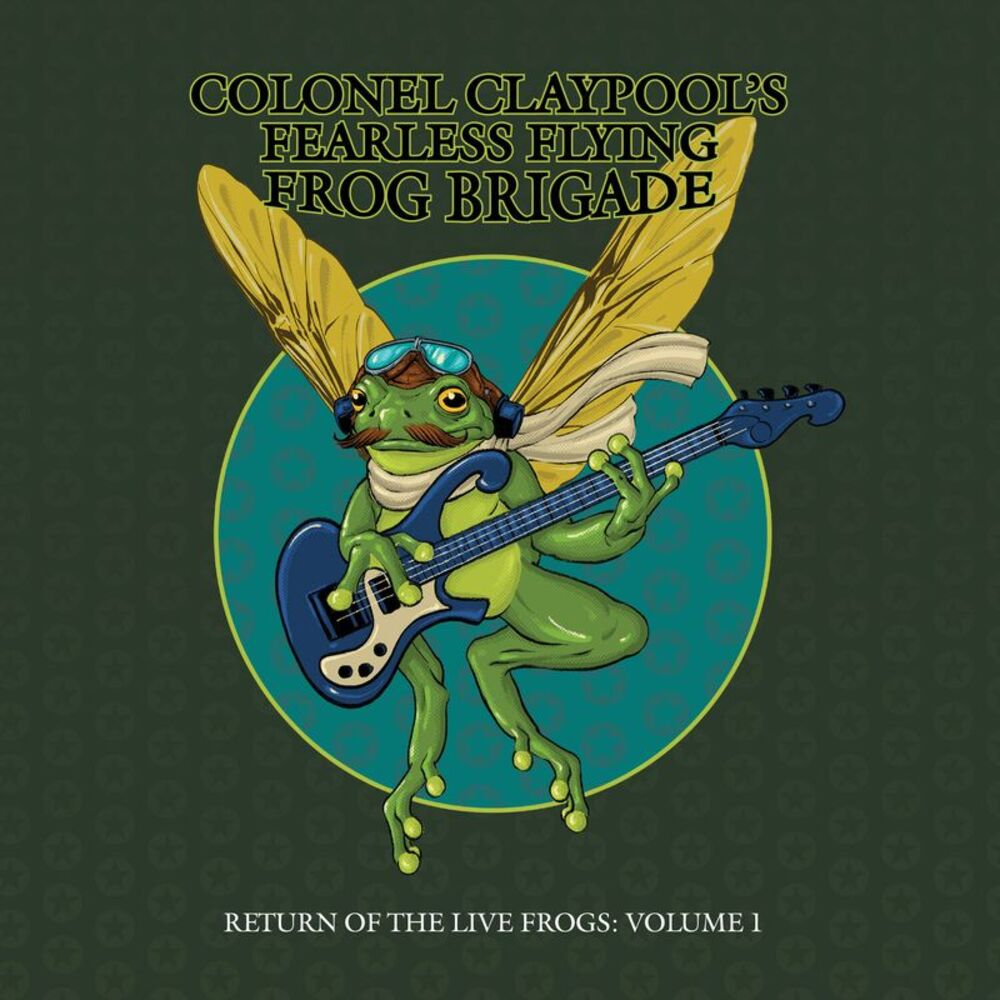 Les Claypool’s Fearless Flying Frog Brigade - Return of the Live Frogs: Volume 1